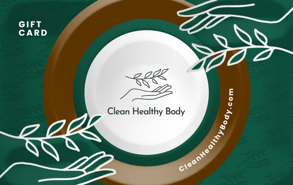 Clean Healthy Body E-Gift Card